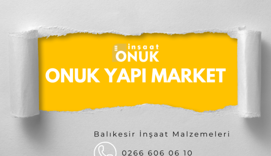 Onuk Yapı Market Balıkesir İnşaat ve Yapı Malzemeleri